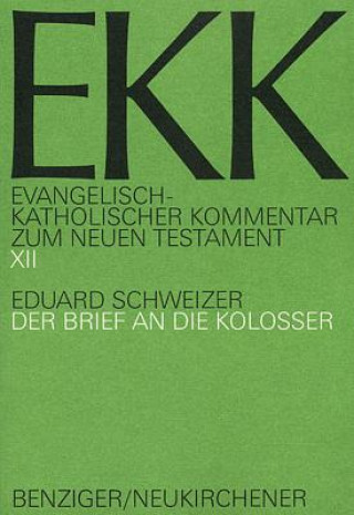 Könyv Evangelisch-kath. Kommentar zum NT / Kolosser 