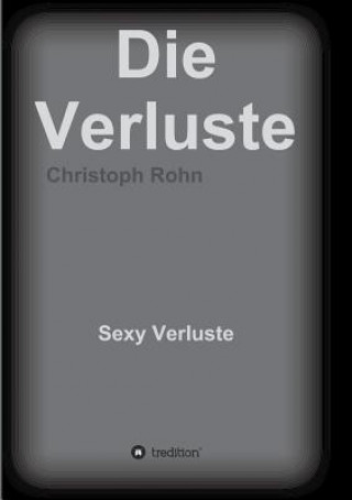 Kniha Die Verluste Christoph Rohn