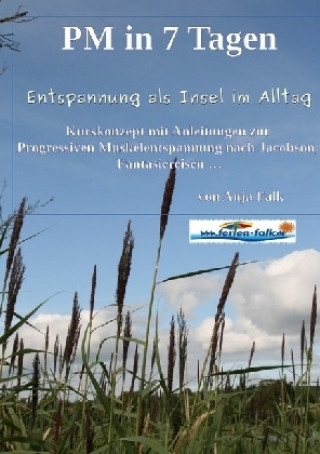 Buch PM in 7 Tagen Entspannung als Insel im Alltag Anja Falk