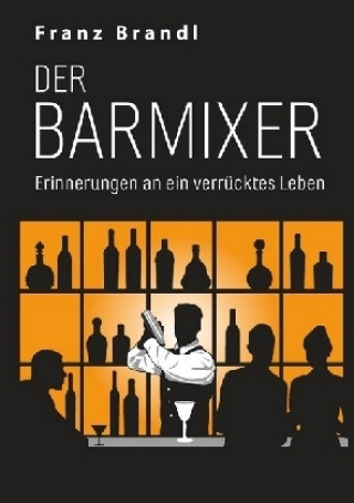 Kniha Der Barmixer Franz Brandl