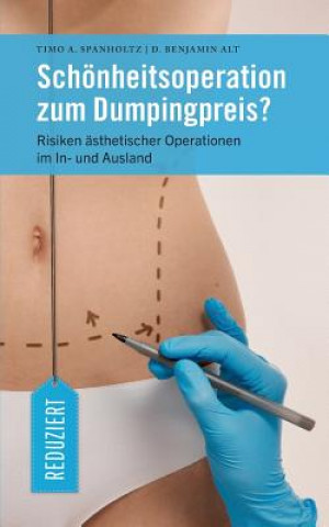 Könyv Schoenheitsoperation zum Dumpingpreis? D. Benjamin Alt
