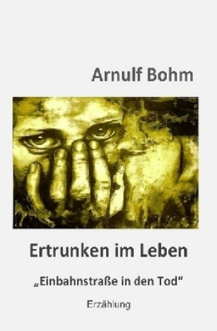 Carte Ertrunken im Leben Arnulf Bohm