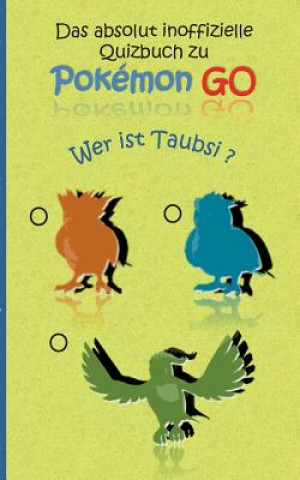 Knjiga absolut inoffizielle Quizbuch zu Pokemon GO Pika Chu