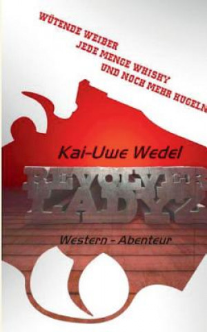 Kniha Revolverladyz Kai-Uwe Wedel