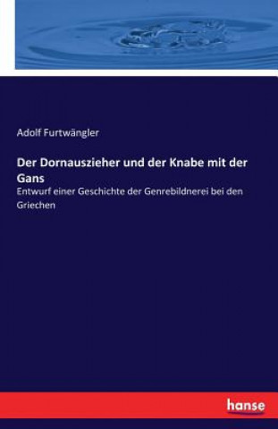 Carte Dornauszieher und der Knabe mit der Gans Adolf Furtwängler