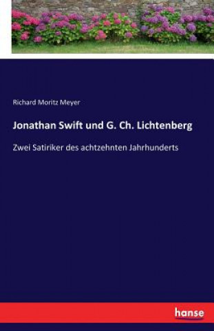 Kniha Jonathan Swift und G. Ch. Lichtenberg Richard Moritz Meyer