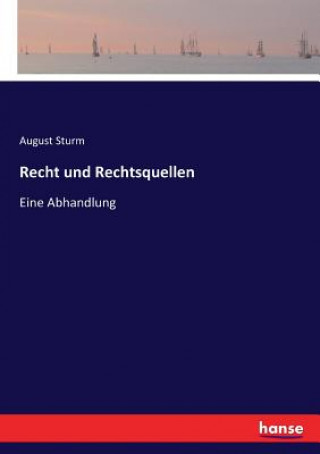 Kniha Recht und Rechtsquellen August Sturm