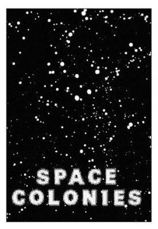 Carte Space Colonies. A Galactic Freeman's Journal Fabian Reimann