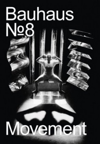 Kniha The Bauhaus Dessau Foundation's magazine No. 8 Stiftung Bauhaus Dessau