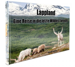 Kniha Lappland - Eine Reise in die letzte Wildnis Europas Alexander Idelmann