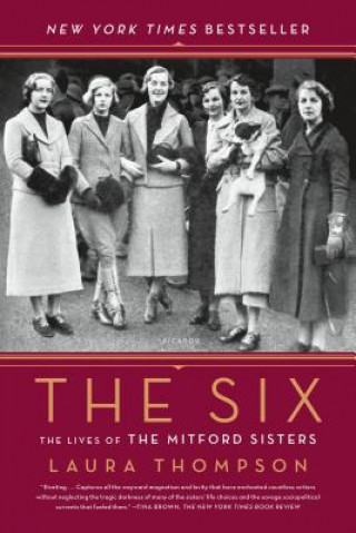 Kniha The Six: The Lives of the Mitford Sisters Laura Thompson