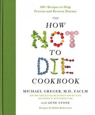 Carte How Not to Die Cookbook Michael Greger