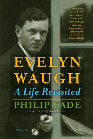 Carte Evelyn Waugh: A Life Revisited Philip Eade
