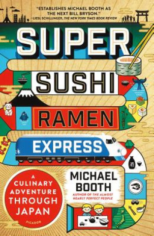 Kniha SUPER SUSHI RAMEN EXPRESS Michael Booth