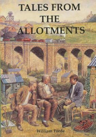 Livre Tales from the Allotments William Forde