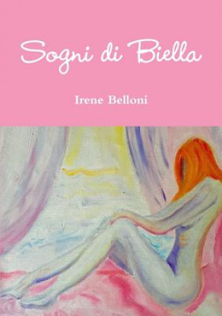 Knjiga Sogni Di Biella Irene Belloni