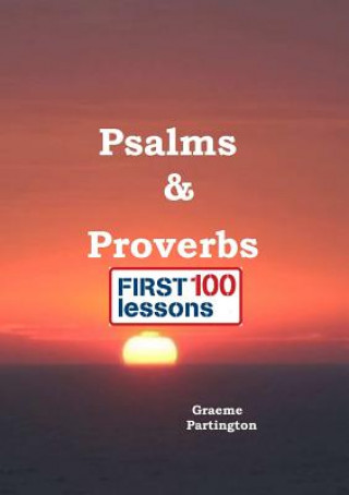 Kniha Psalms & Proverbs: First 100 Lessons Graeme Partington