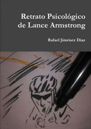 Könyv Retrato Psicologico De Lance Armstrong Rafael Jimenez Diaz