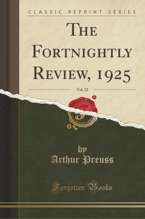 Carte The Fortnightly Review, 1925, Vol. 32 (Classic Reprint) Arthur Preuss