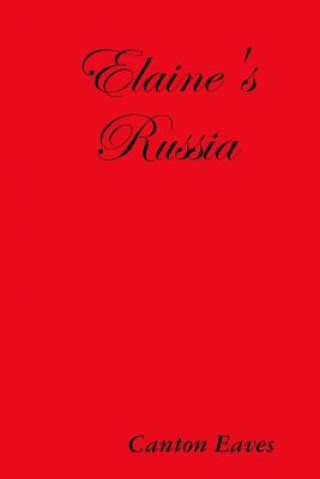 Kniha Elaine's Russia Canton E. Eaves