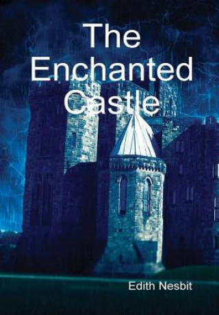 Knjiga Enchanted Castle Edith Nesbit