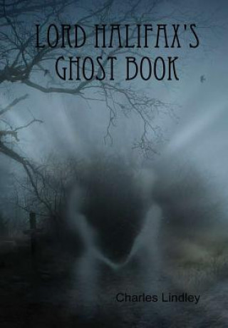 Kniha Lord Halifax's Ghost Book Charles Lindley