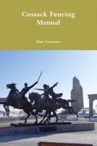Книга Cossack Fencing Manual Marc Lawrence