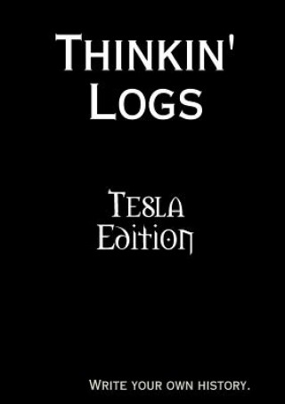 Książka Thinkin' Logs: Tesla Edition Bluecraft LLC