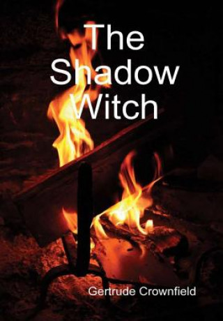 Livre Shadow Witch Gertrude Crownfield