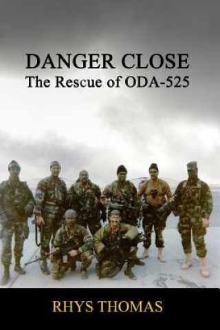 Buch Danger Close: the Rescue of Oda-525 Rhys Thomas
