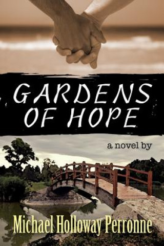 Kniha Gardens of Hope: A Novel Michael Holloway Perronne