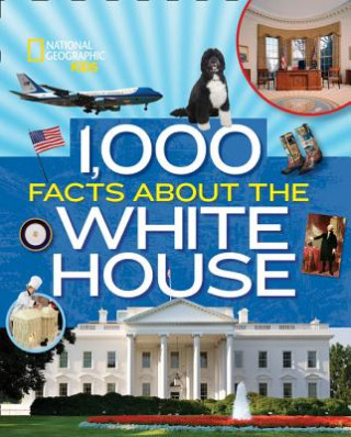 Könyv 1,000 Facts About The Whitehouse Sarah Wassner Flynn