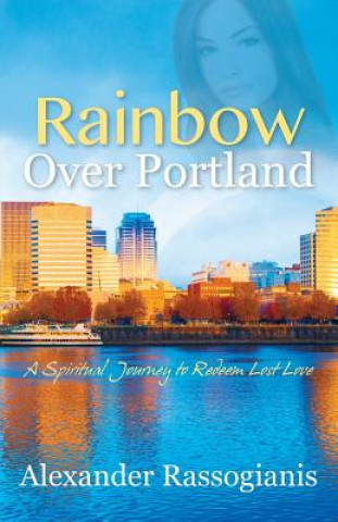 Buch Rainbow over Portland Alexander Rassogianis