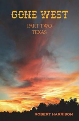 Książka Gone West Part Two - Texas Robert Harrison