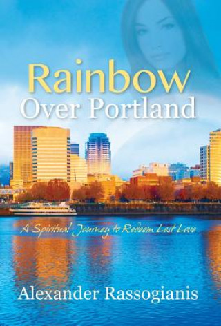 Kniha Rainbow over Portland Alexander Rassogianis