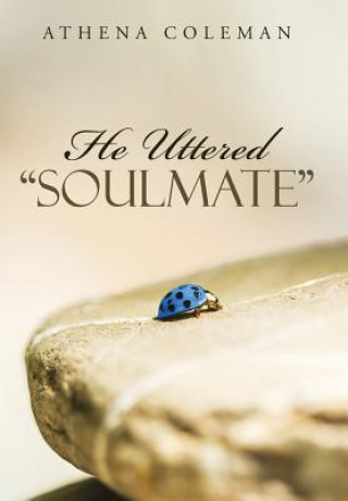 Book He Uttered Soulmate Athena Coleman