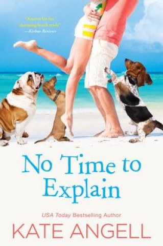 Book No Time To Explain Kate Angell