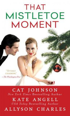 Книга That Mistletoe Moment Cat Johnson