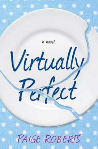 Könyv Virtually Perfect Paige Roberts