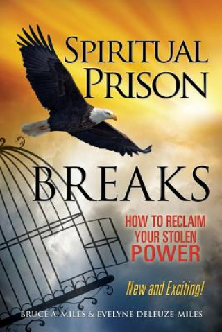 Kniha Spiritual Prison Breaks Bruce A. Miles