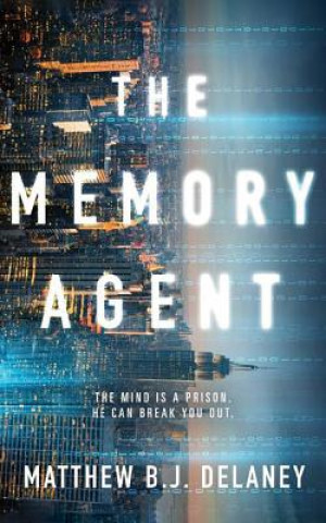 Knjiga Memory Agent Matthew B. J. Delaney