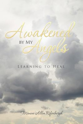 Knjiga Awakened by My Angels Maxine Allen Rifenburgh