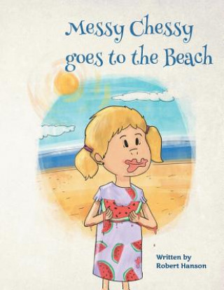 Libro Messy Chessy Goes to the Beach Robert Hanson