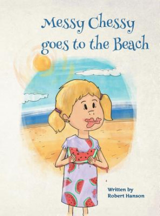 Libro Messy Chessy Goes to the Beach Robert Hanson