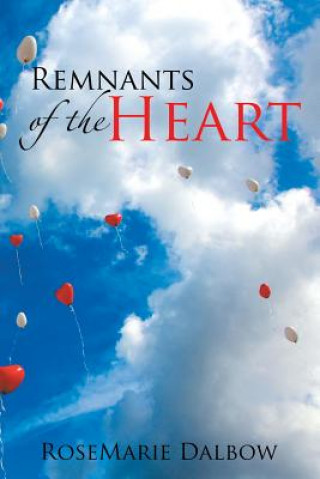 Kniha Remnants of the Heart Rosemarie Dalbow