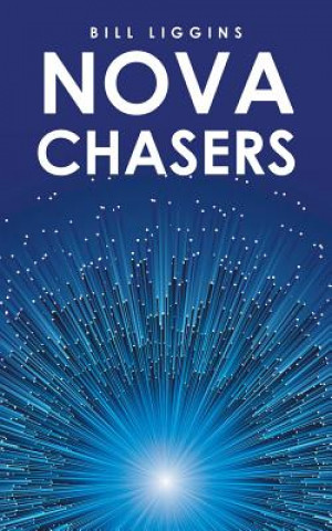 Book Nova Chasers Bill Liggins