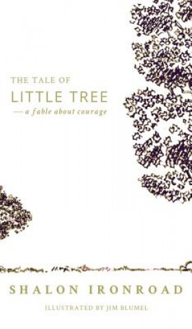 Könyv Tale of Little Tree Shalon Ironroad