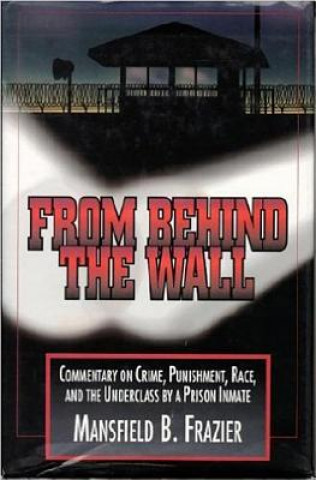 Knjiga FROM BEHIND THE WALL Mansfield B. Frazier