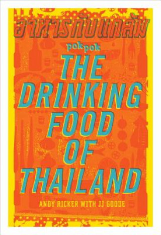 Kniha POK POK The Drinking Food of Thailand Andy Ricker