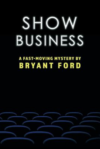 Книга SHOW BUSINESS Bryant Ford